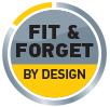 Fit and Forget By Design
