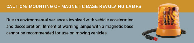 CAUTION: Mounting of Magnetic Base Revolving Lamps